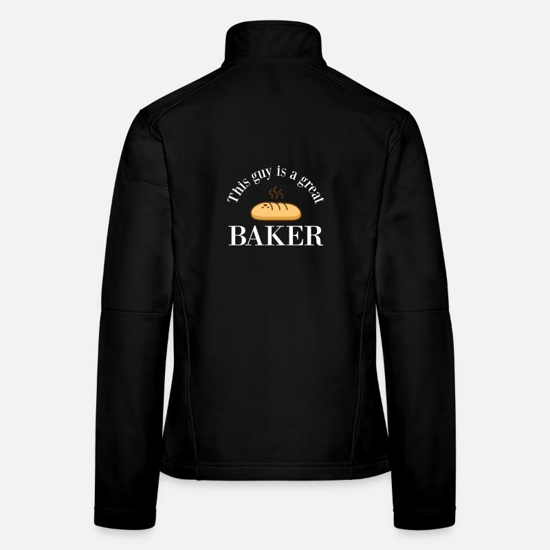 This guy is a great baker - bakery Women's Softshell Jacket