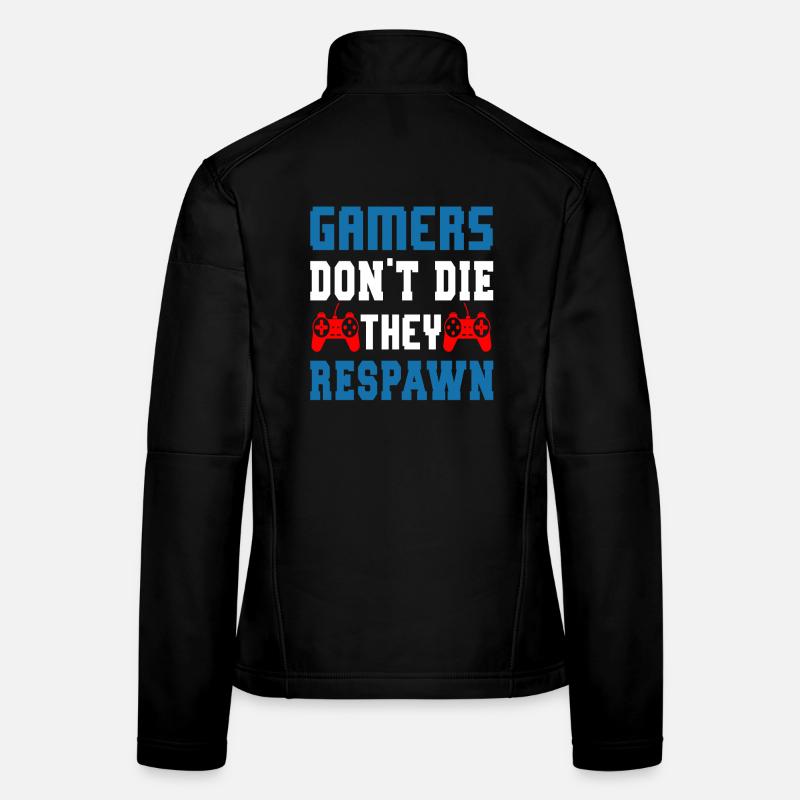 Gamers Don't Die They Respawn - Women's Softshell Jacket - black