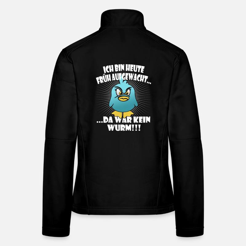 Lustiger "Der frühe Vogel" Spruch Frauen Softshelljacke