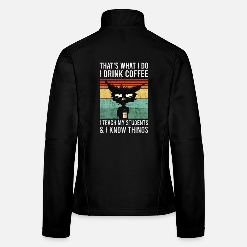 That’s what i do i drink coffee chat tasse professeur Veste en tissu softshell Femme