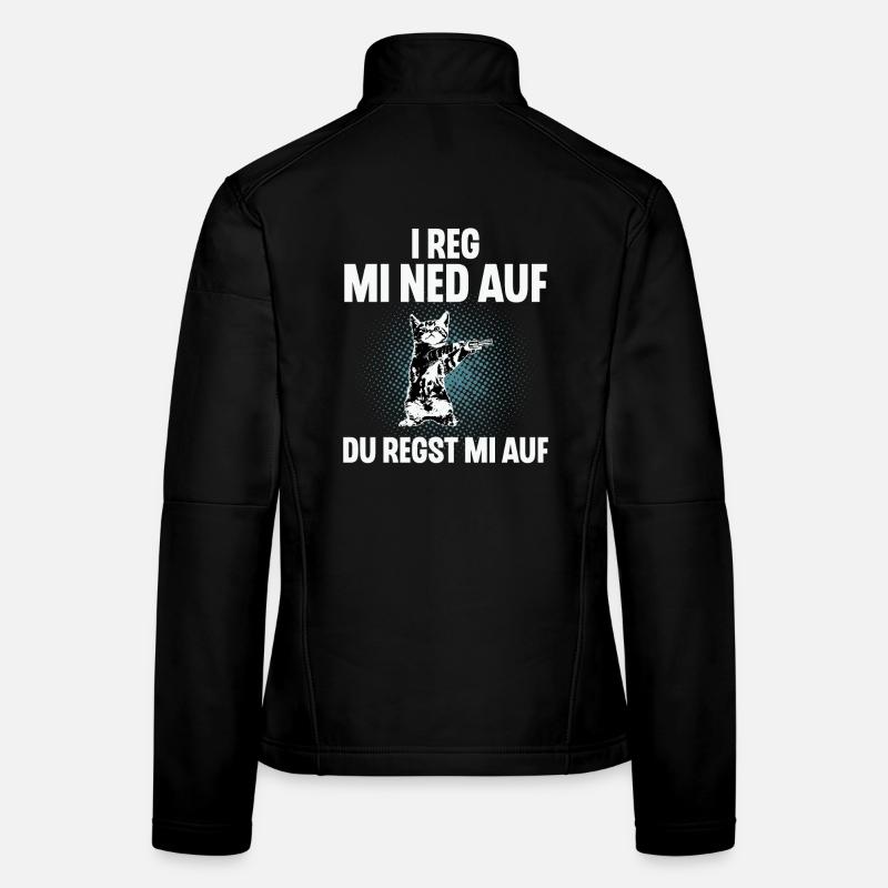 I Reg Mi Net Auf, Du Regst Mi Auf Schwäbisch Frauen Softshelljacke