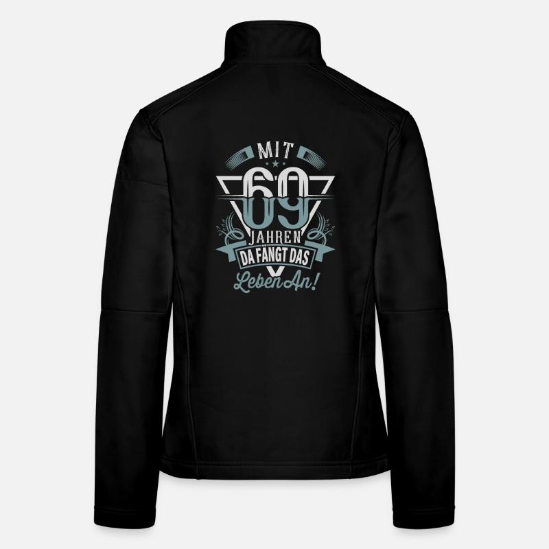 69. Geburtstag Da Fängt Das Leben An - Frauen Softshelljacke - Schwarz