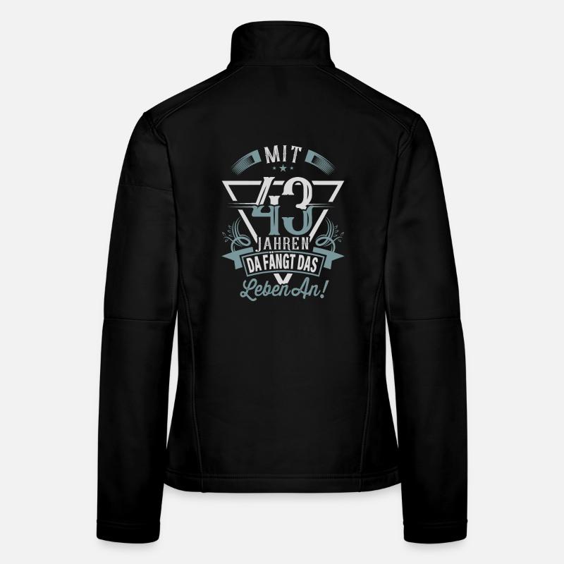 43. Geburtstag Da Fängt Das Leben An Frauen Softshelljacke