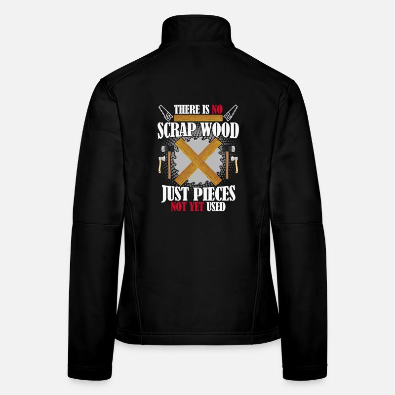 Funny carpenter craftsman saying Women's Softshell Jacket