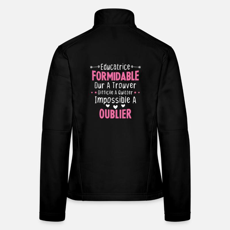 Éducatrice formidable cadeau Éducatrice d'école Veste en tissu softshell Femme