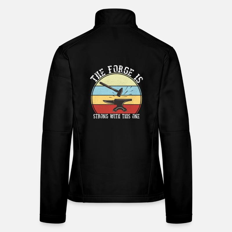 The Forge Is Strong With This One Blacksmith Frauen Softshelljacke