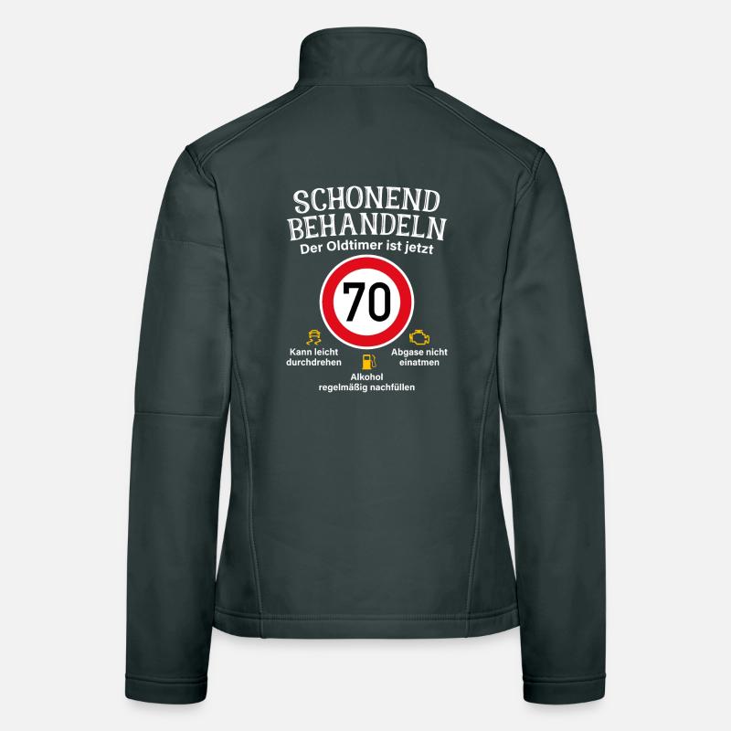 70. Geburtstag Schonend Behandeln Oldtimer Ist 70 Frauen Softshelljacke