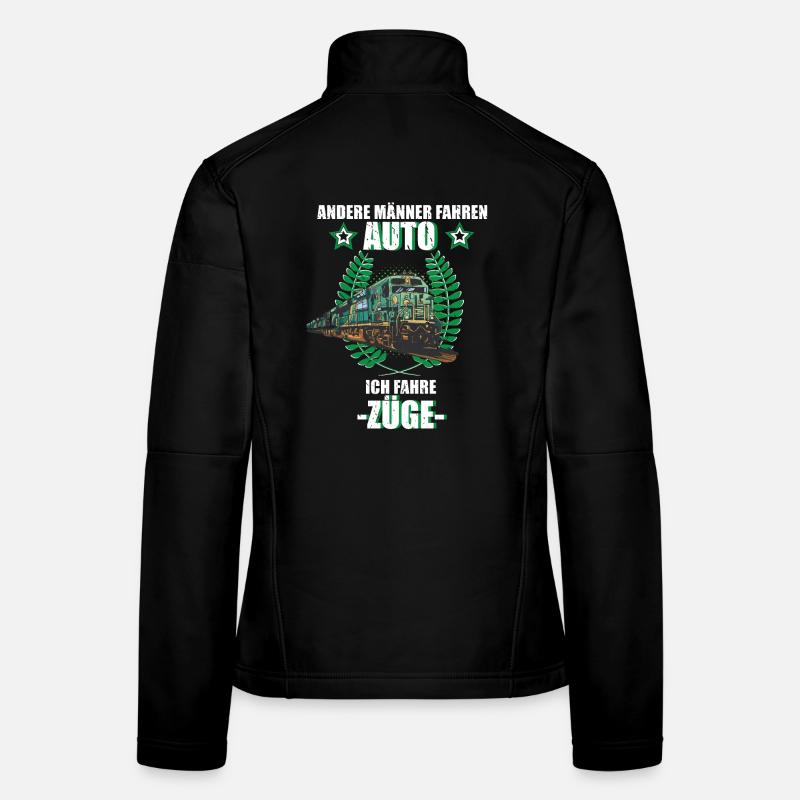 Züge Eisenbahn Lokführer Zug Bahn Beruf Spruch Frauen Softshelljacke
