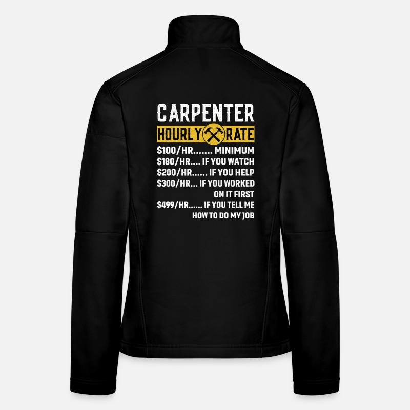 Vintage Carpenter Apparel Woodworking Hourly Rate Frauen Softshelljacke