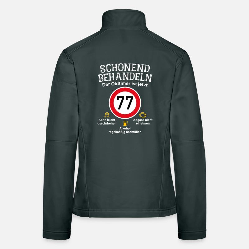 77. Geburtstag Schonend Behandeln Oldtimer Ist 77 Frauen Softshelljacke