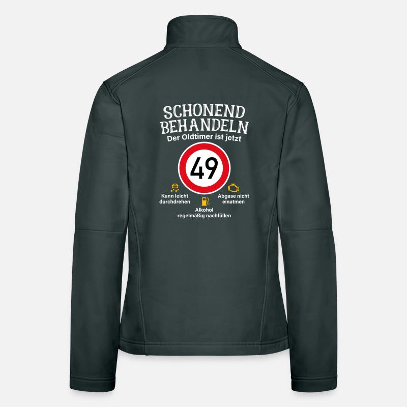 49. Geburtstag Schonend Behandeln Oldtimer Ist 49 Frauen Softshelljacke