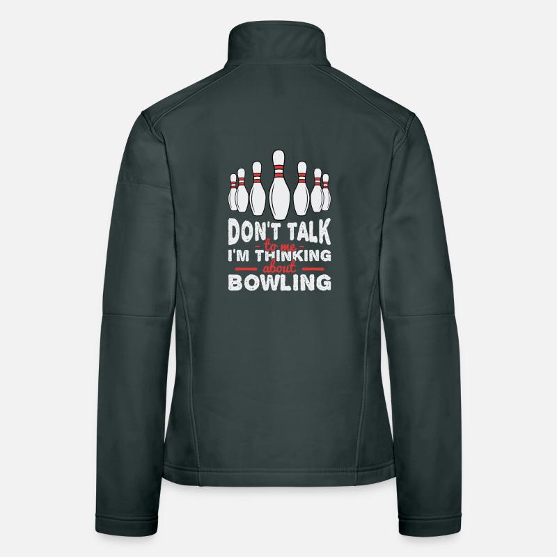 I'm thinking about bowling Women's Softshell Jacket