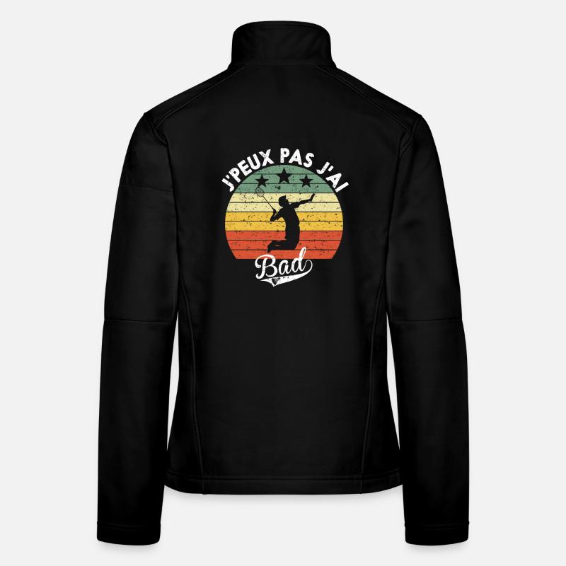 I Can't I'm Bad Humorous Badminton Gift Women's Softshell Jacket