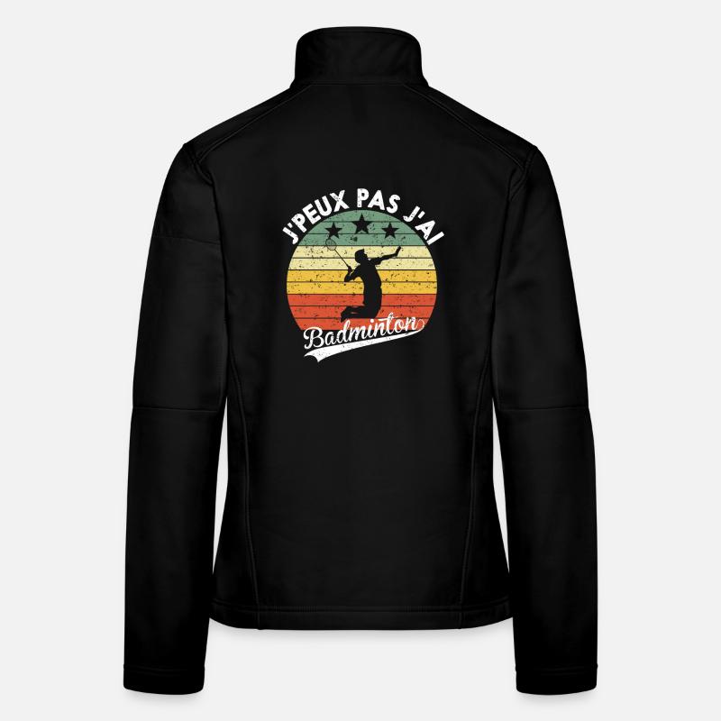 I Can't I Have Badminton Humorous Gift Women's Softshell Jacket