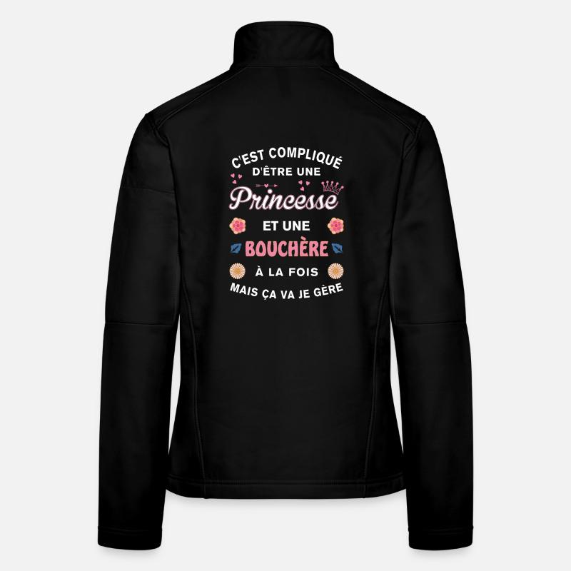 Cadeau Humoristique Bouchère Princesse Veste en tissu softshell Femme