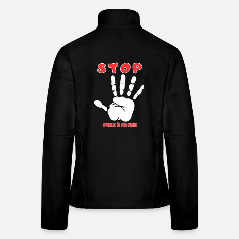 Stop Parle à ma main- Design de main drôle Veste en tissu softshell Femme