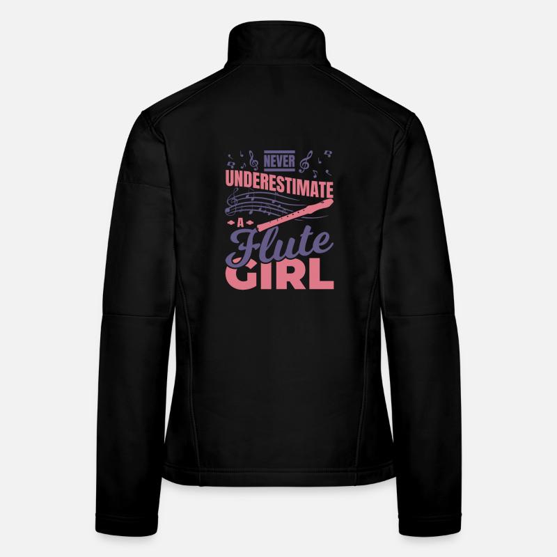 Never underestimate a flute girl Women's Softshell Jacket