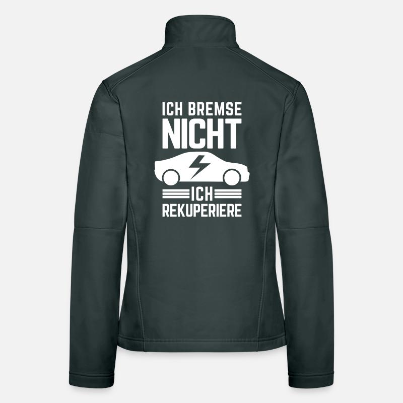 Ich Bremse nicht ich rekuperiere E-Auto Elektro Frauen Softshelljacke