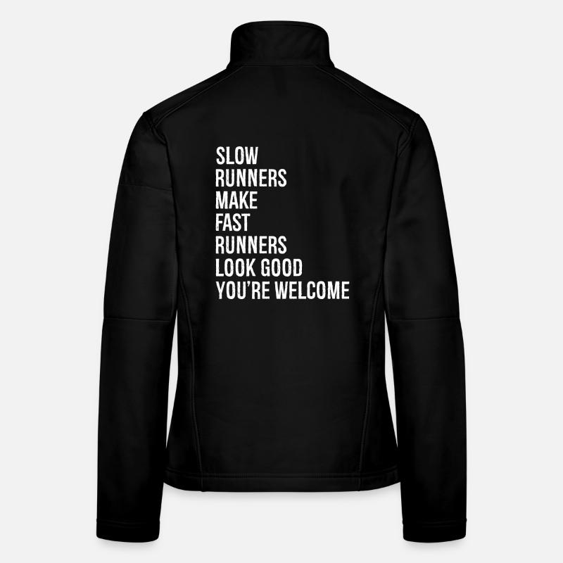 Langsame Läufer lassen Läufer gut aussehen Lustiges Shirt - Frauen Softshelljacke - Schwarz