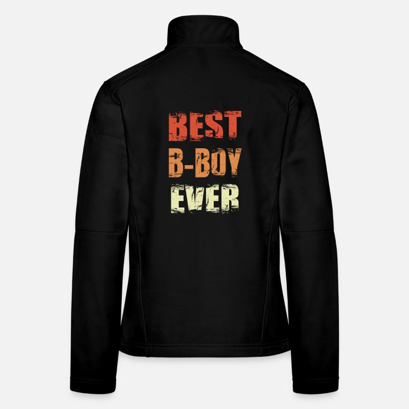 Best B-Boy Ever Frauen Softshelljacke