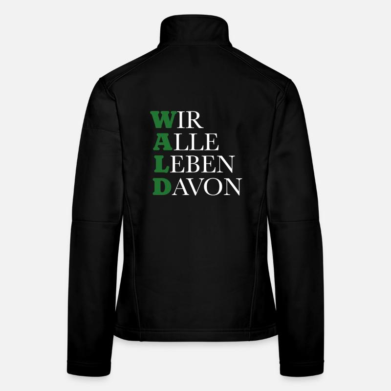 Wald - Wir alle leben davon Frauen Softshelljacke