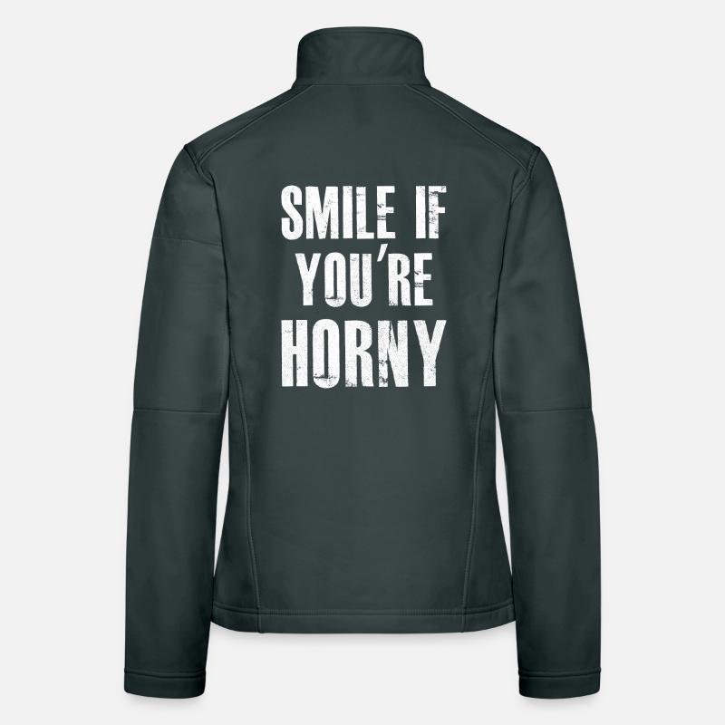 Lächle, wenn du geil bist Frauen Softshelljacke