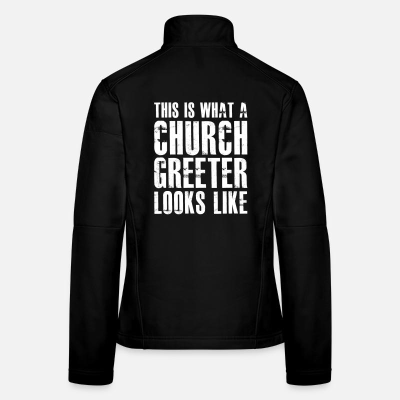 this is what a church greeter looks like Women's Softshell Jacket