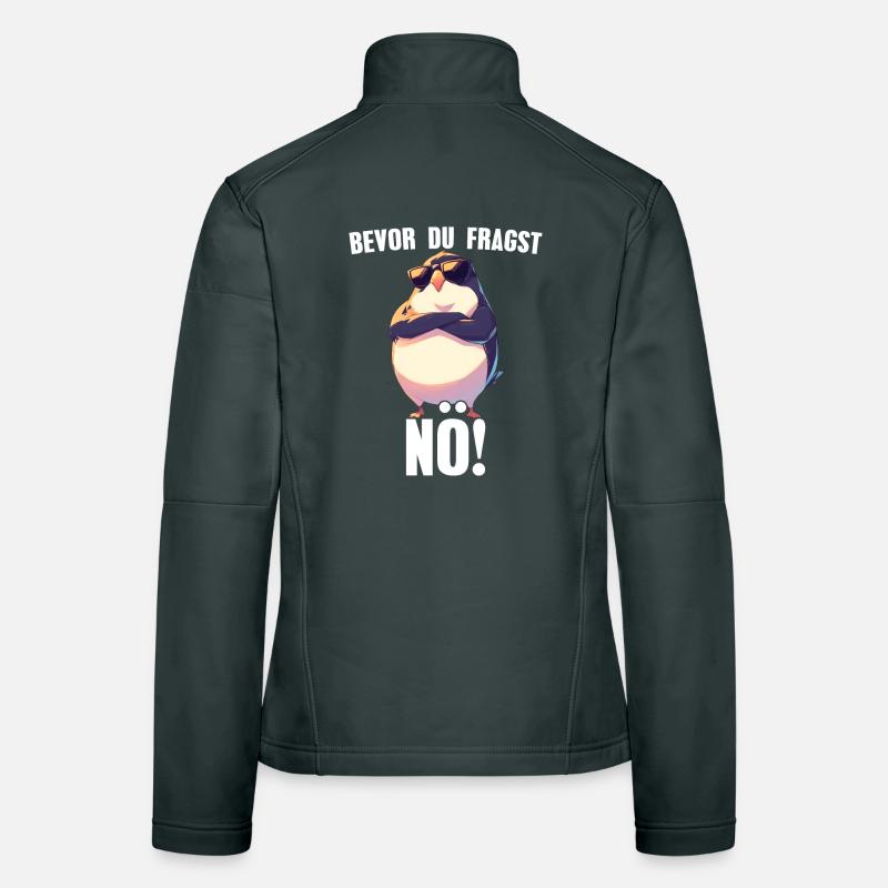 Bevor Du Fragst Nö! Sarkasmus Comic Pinguin Frauen Softshelljacke