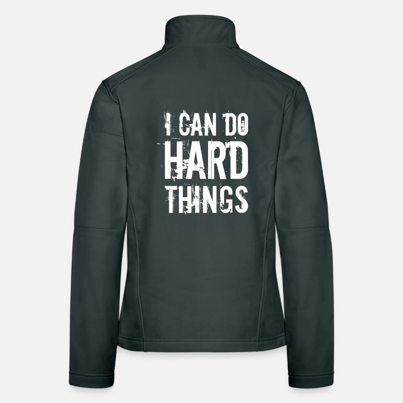 I can do hard things Women's Softshell Jacket