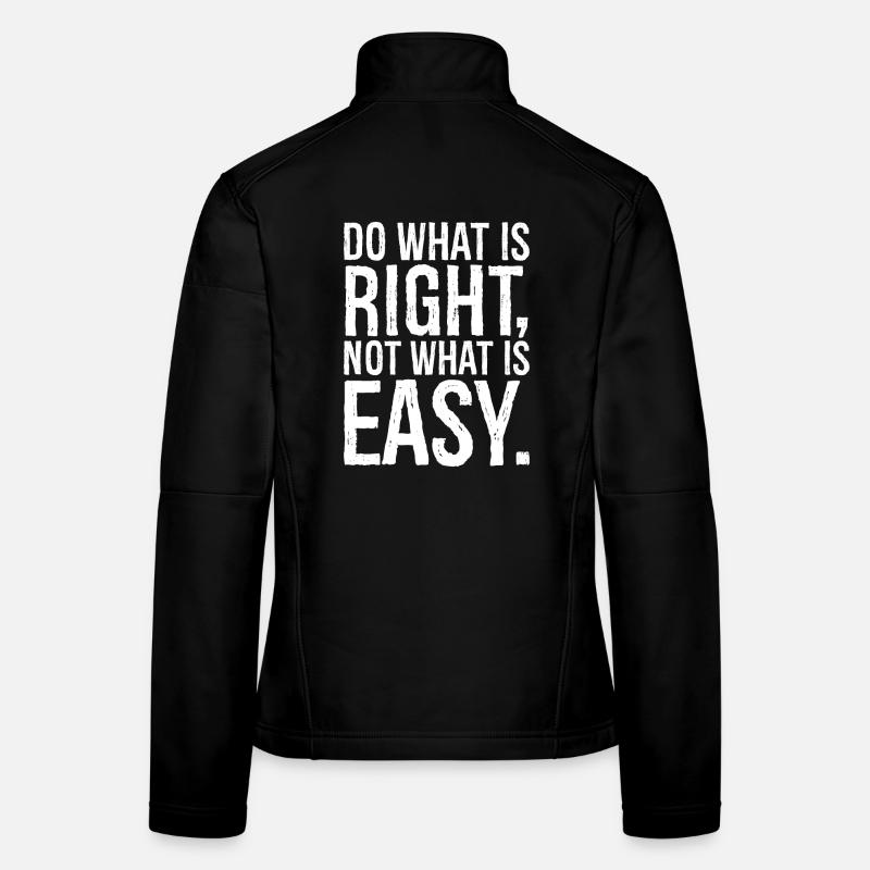 do what is right not what is easy Women's Softshell Jacket