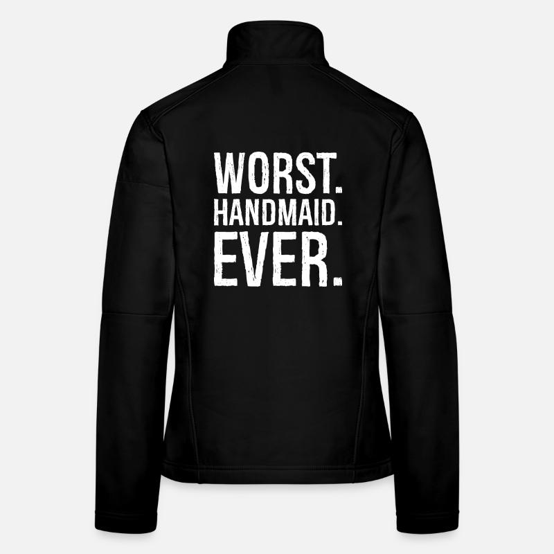 Schlechteste Magd aller Zeiten Frauen Softshelljacke