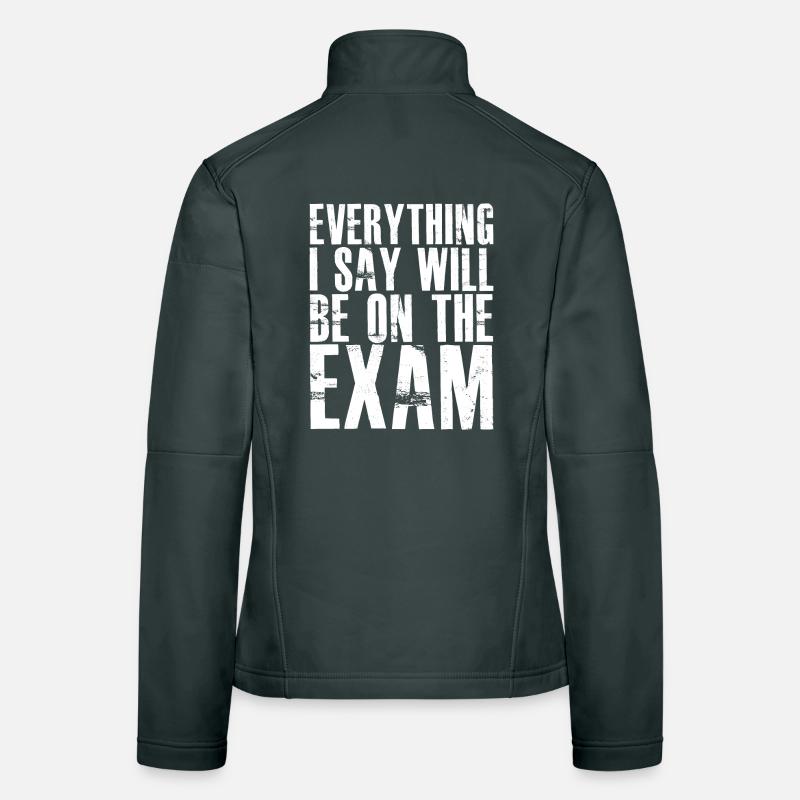 everything I say will be on the exam Frauen Softshelljacke