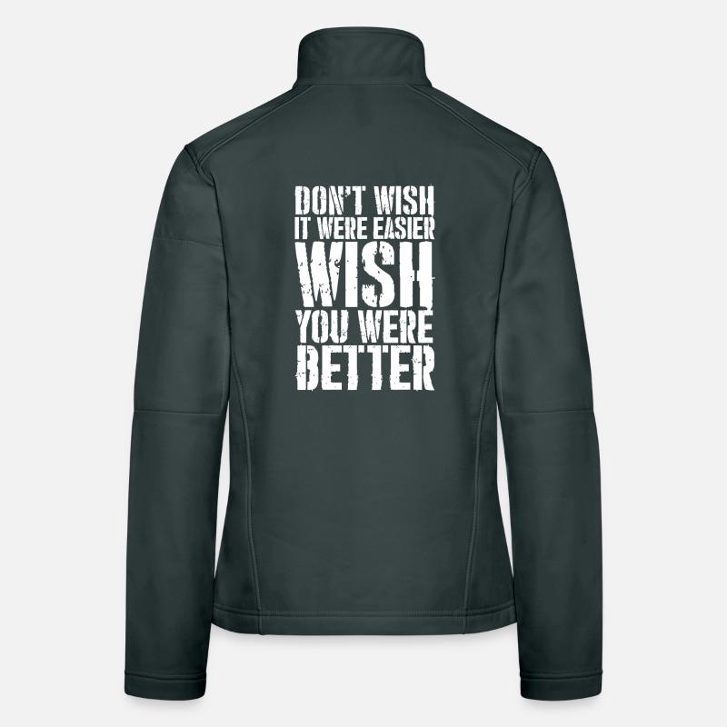 ne souhaite pas que ce soit plus facile souhaite que tu sois meilleur Veste en tissu softshell Femme