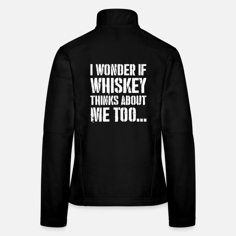 Je me demande si le whisky pense trop à moi Drôle Veste en tissu softshell Femme