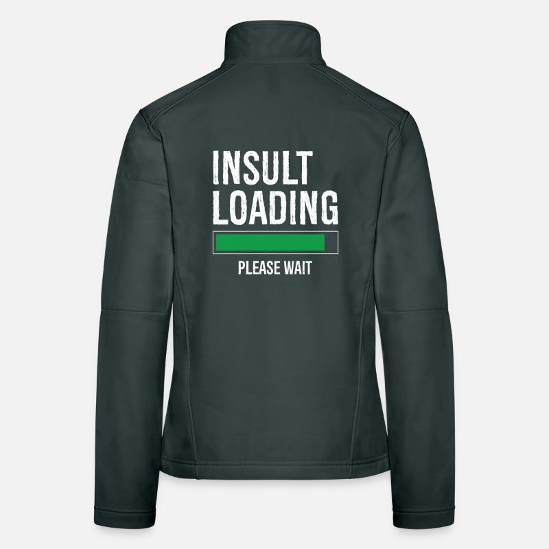 insult loading please wait Women's Softshell Jacket
