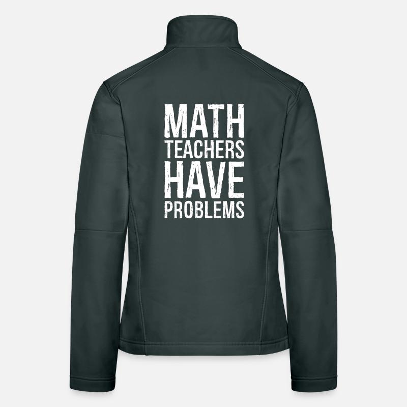 math teachers have problems Women's Softshell Jacket