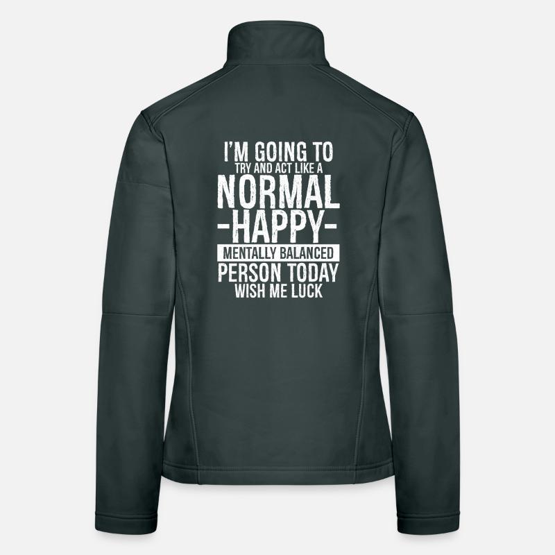 I'm going to try and act like a normal happy Women's Softshell Jacket