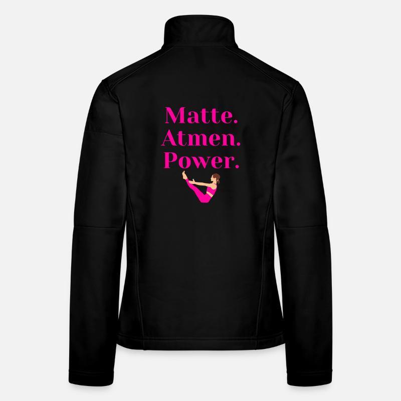 Matte. Atmen. Power – Pilates Geschenk Frauen Softshelljacke