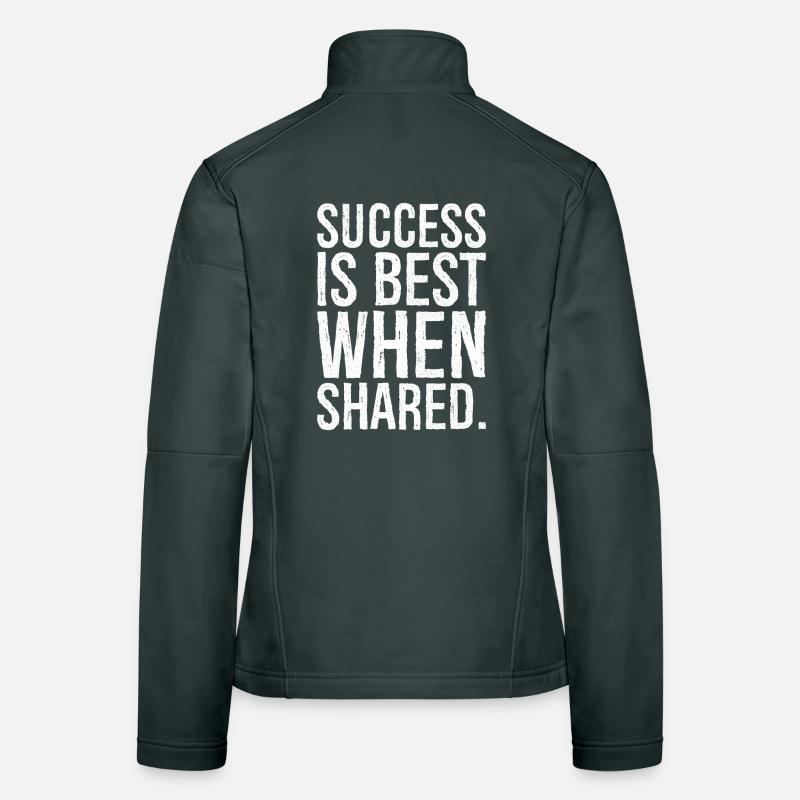Erfolg ist am besten, wenn er geteilt wird Frauen Softshelljacke