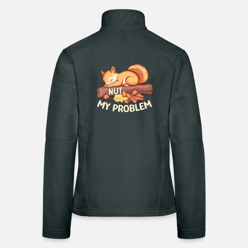 Nut My Problem Morgenmuffel Eichhörnchen Geschenk Frauen Softshelljacke