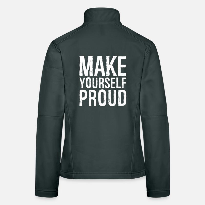 make yourself proud Women's Softshell Jacket