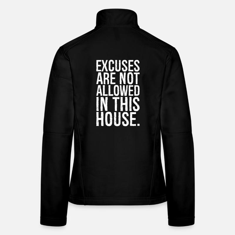 Les excuses ne sont pas autorisées dans cette maison Veste en tissu softshell Femme