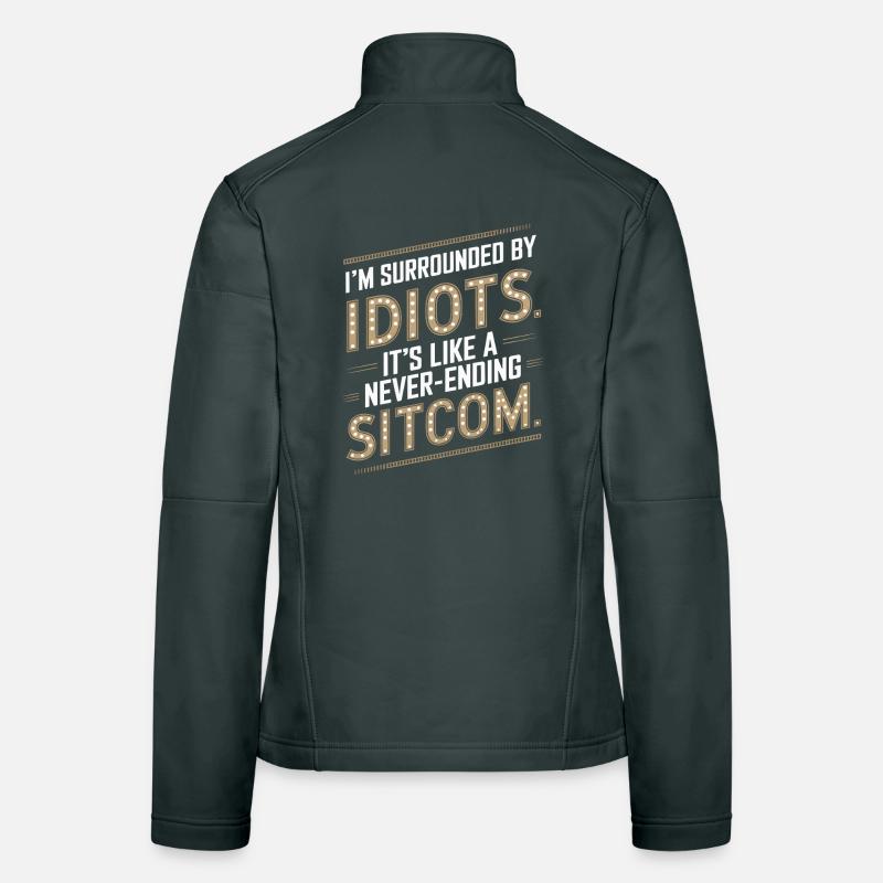 Entouré d’idiots – comme une sitcom sans fin Veste en tissu softshell Femme