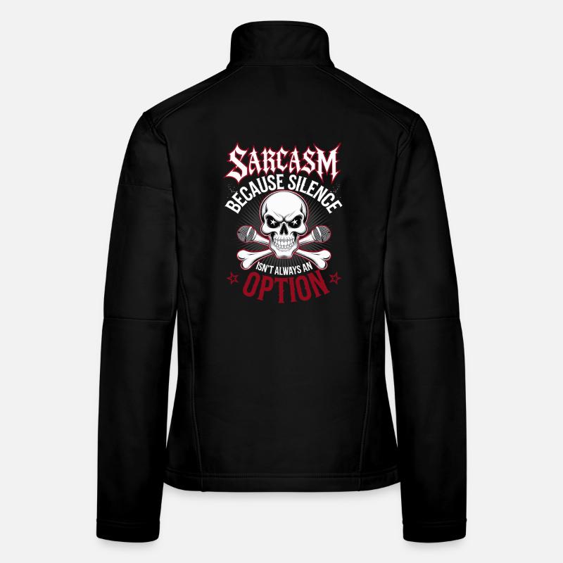 Sarcasm – Silence Isn't Always an Option Women's Softshell Jacket