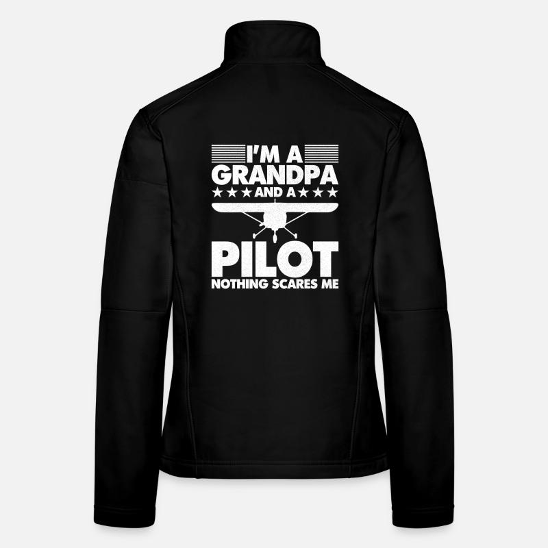 I'm a grandpa and a pilot nothing scares me Women's Softshell Jacket