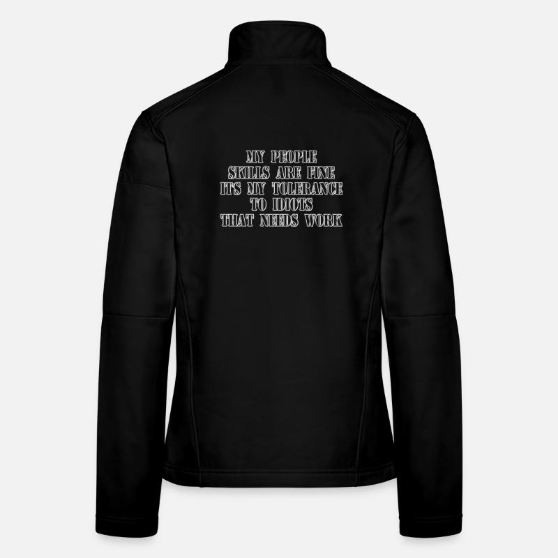 Mes compétences relationnelles sont bonnes, c’est ma tolérance Veste en tissu softshell Femme