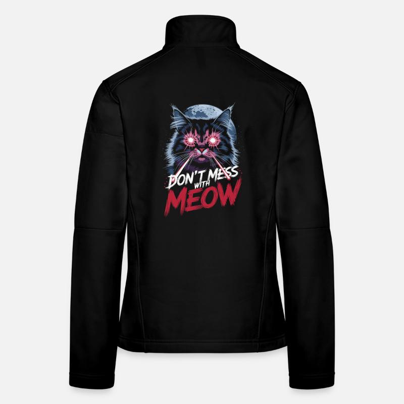 Leg dich nicht mit Meow Laser Cat Art an - Frauen Softshelljacke - Schwarz