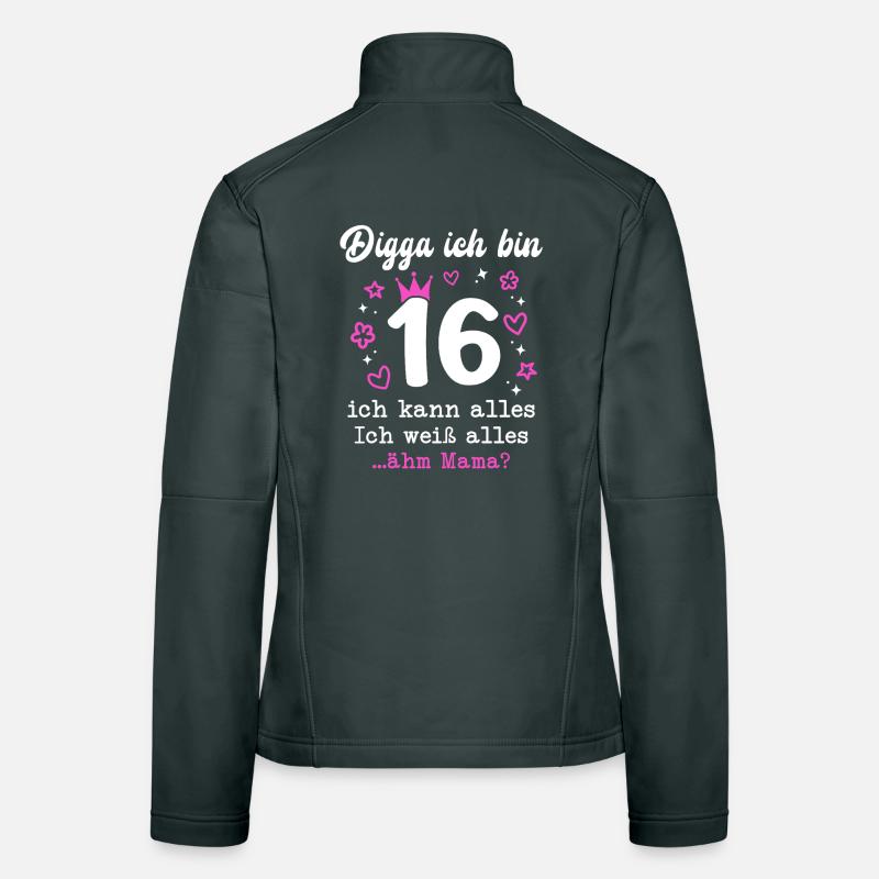 Digga Ich Bin 16 Jahre 16. Geburtstag Mädchen Frauen Softshelljacke