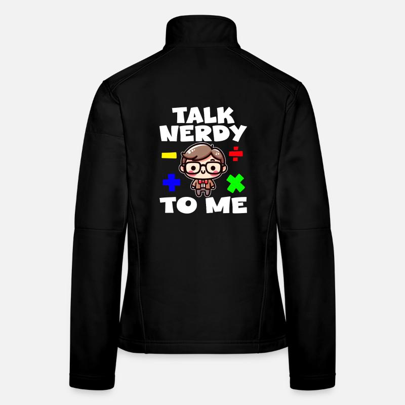TALK NERDY TO ME - TEACHET GIFT Veste en tissu softshell Femme