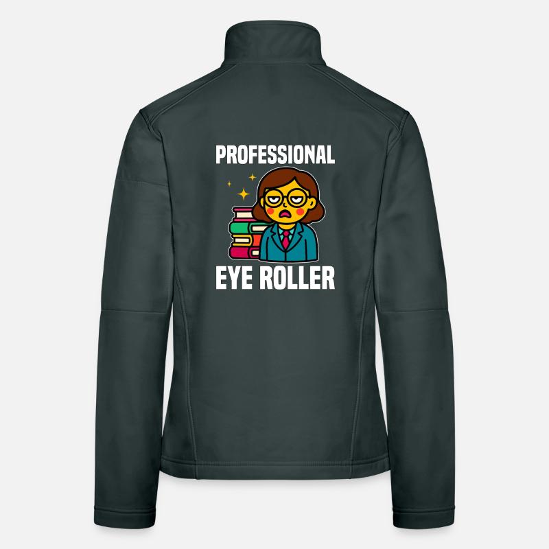 PROFESSIONELLER AUGENROLLER - LEHRER GESCHENK Frauen Softshelljacke